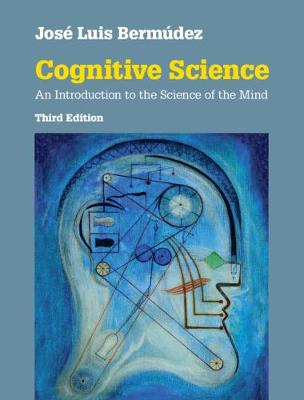 Cognitive Science: An Introduction to the Science of the Mind (Hardback)