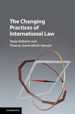 The Changing Practices of International Law (Hardback)