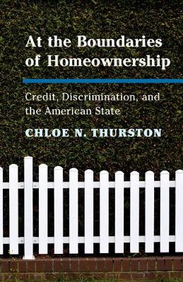 At the Boundaries of Homeownership: Credit, Discrimination, and the American State (Paperback)