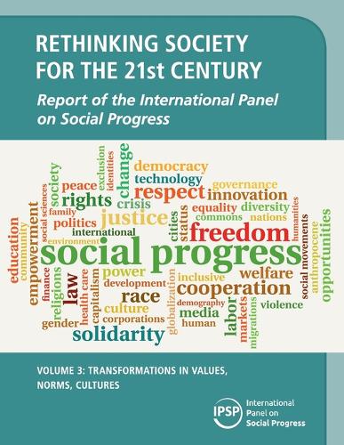 Rethinking Society for the 21st Century: Transformations in Values, Norms, Cultures Volume 3 (Paperback)