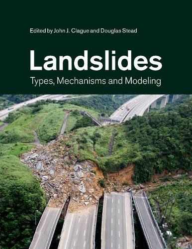 Landslides: Types, Mechanisms and Modeling (Paperback)