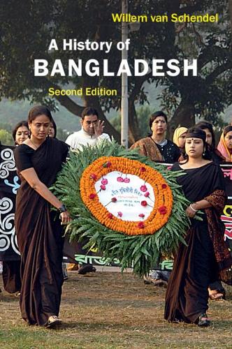 A History of Bangladesh - Willem van Schendel
