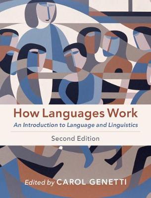 How Languages Work: An Introduction to Language and Linguistics (Hardback)