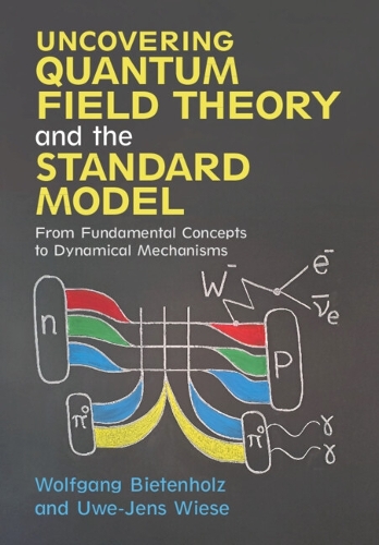 Cambridge University Press Uncovering Quantum Field Theory And The Standard Model