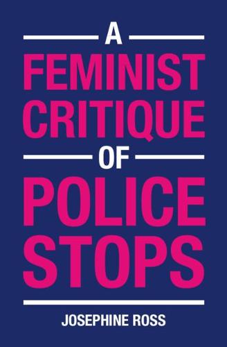 A Feminist Critique of Police Stops (Hardback)
