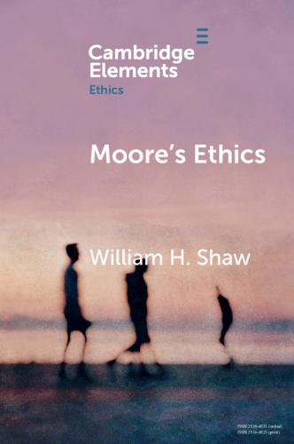 Moore's Ethics - Elements in Ethics (Paperback)