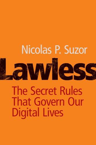 Lawless: The Secret Rules That Govern our Digital Lives (Paperback)