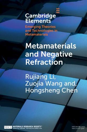 Metamaterials and Negative Refraction - Elements in Emerging Theories and Technologies in Metamaterials (Paperback)