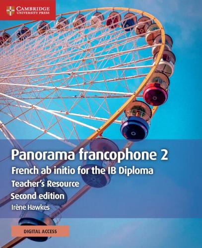 Panorama francophone 2 Teacher's Resource with Cambridge Elevate: French ab initio for the IB Diploma - IB Diploma