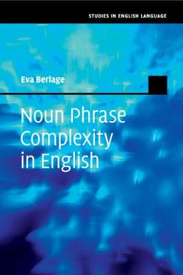 Noun Phrase Complexity in English - Studies in English Language (Paperback)