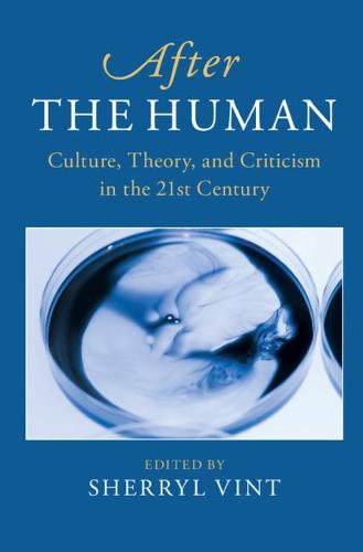 After the Human: Culture, Theory and Criticism in the 21st Century - After Series (Paperback)