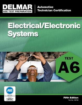 ASE Test Preparation - A6 Electricity and Electronics (Paperback)