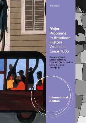 Major Problems in American History, Volume II, International Edition - Jon Gjerde