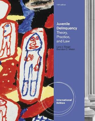 Juvenile Delinquency: Theory, Practice, and Law, International Edition (Paperback)