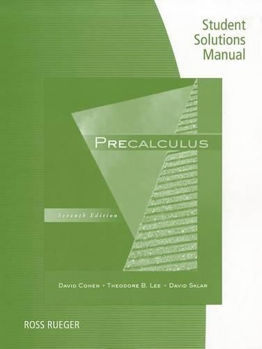 Student Solutions Manual for Cohen/Lee/Sklar's Precalculus, 7th (Paperback)