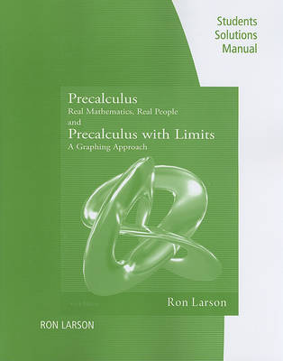 Precalculus and Precalculus with Limits Students Solutions Manua: Real Mathematics, Real People/A Graphing Approach (Paperback)