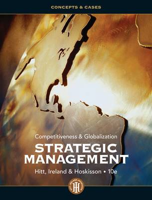 Strategic Management: Concepts and Cases: Competitiveness and Globalization (Hardback)