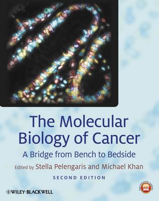 The Molecular Biology of Cancer: A Bridge from Bench to Bedside (Hardback)