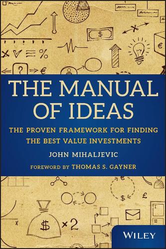The Manual of Ideas: The Proven Framework for Finding the Best Value Investments (Hardback)