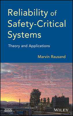 Reliability of Safety-Critical Systems: Theory and Applications (Hardback)