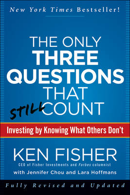 The Only Three Questions That Still Count: Investing By Knowing What Others Don't (Hardback)