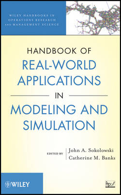 Handbook of Real-World Applications in Modeling and Simulation - Wiley Series in Operations Research and Management Science (Hardback)