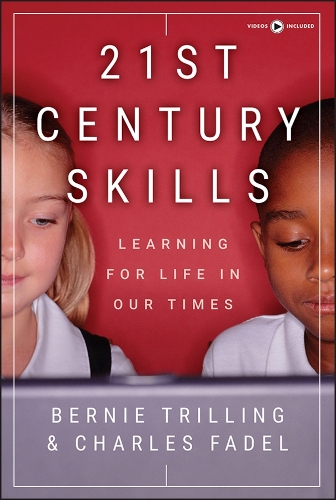 21St Century Skills: Learning for Life in Our Times - Wiley Desktop Editions (Paperback)