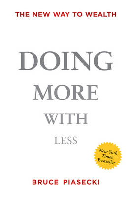 Doing More with Less: The New Way to Wealth (Hardback)