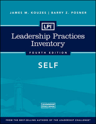 Leadership Practices Inventory 4th Edition: Self - J-B Leadership Challenge: Kouzes/Posner (Paperback)