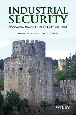 Industrial Security: Managing Security in the 21st Century (Hardback)