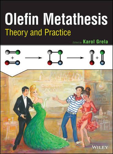 Olefin Metathesis: Theory and Practice (Hardback)
