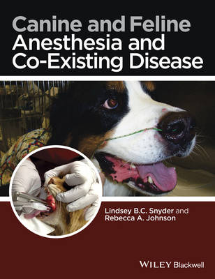 Canine and Feline Anesthesia and Co-Existing Disease (Paperback)