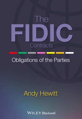 The FIDIC Contracts: Obligations of the Parties (Hardback)
