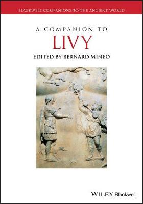 A Companion to Livy - Blackwell Companions to the Ancient World (Hardback)