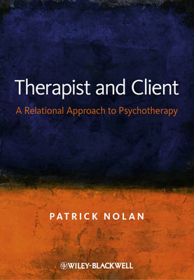 Therapist and Client: A Relational Approach to Psychotherapy (Hardback)
