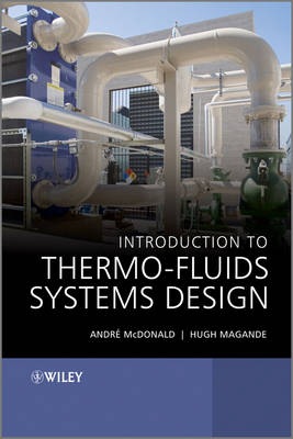 Introduction to Thermo-Fluids Systems Design (Hardback)