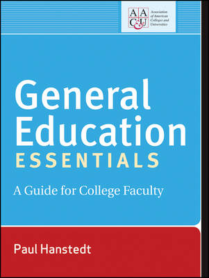 General Education Essentials: A Guide for College Faculty (Paperback)