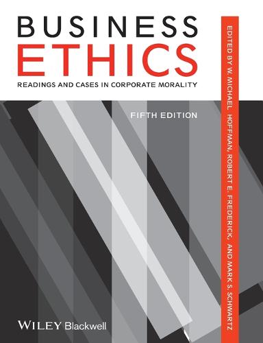Business Ethics: Readings and Cases in Corporate Morality (Paperback)
