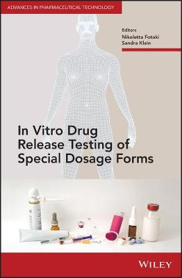 In Vitro Drug Release Testing of Special Dosage Forms - Advances in Pharmaceutical Technology (Hardback)