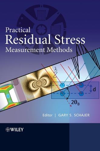 Practical Residual Stress Measurement Methods (Hardback)