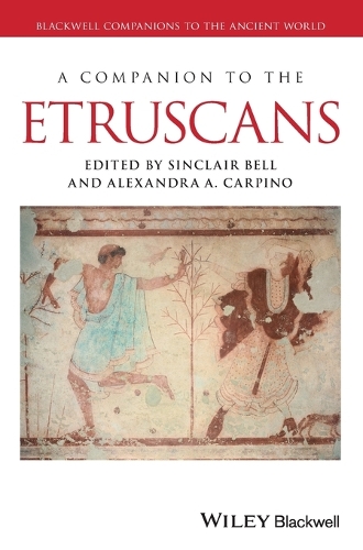 A Companion to the Etruscans - Blackwell Companions to the Ancient World (Hardback)