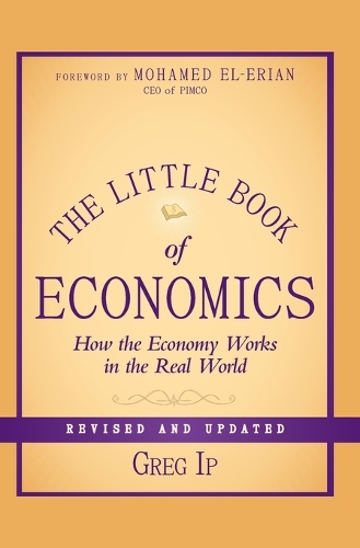 The Little Book of Economics, Revised and Updated: How the Economy Works in the Real World - Little Books. Big Profits (Hardback)