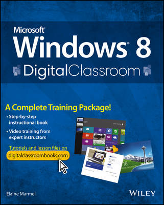 Microsoft Windows 8 Digital Classroom: A Complete Training Package - Digital Classroom (Paperback)