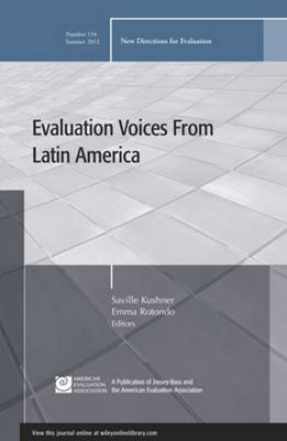 Evaluation Voices from Latin America: New Directions for Evaluation, Number 134 - J-B PE Single Issue (Program) Evaluation (Paperback)