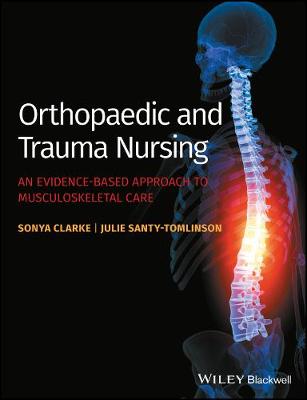 Orthopaedic and Trauma Nursing: An Evidence-based Approach to Musculoskeletal Care (Paperback)