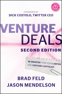 Venture Deals: Be Smarter Than Your Lawyer and Venture Capitalist (Hardback)