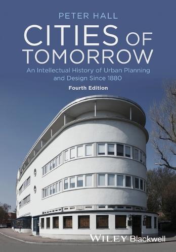 Cover Cities of Tomorrow: An Intellectual History of Urban Planning and Design Since 1880