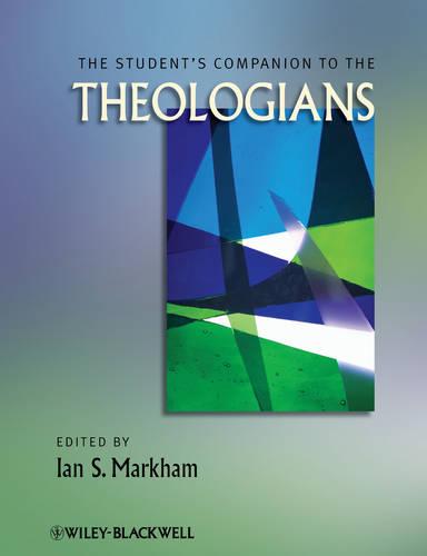 The Student's Companion to the Theologians - Wiley Blackwell Companions to Religion (Paperback)