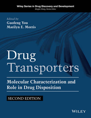 Drug Transporters: Molecular Characterization and Role in Drug Disposition, Second Edition - Wiley Series in Drug Discovery and Development (Hardback)