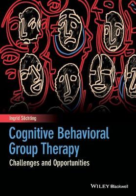 Cognitive Behavioral Group Therapy - Challenges and Opportunities (Paperback)